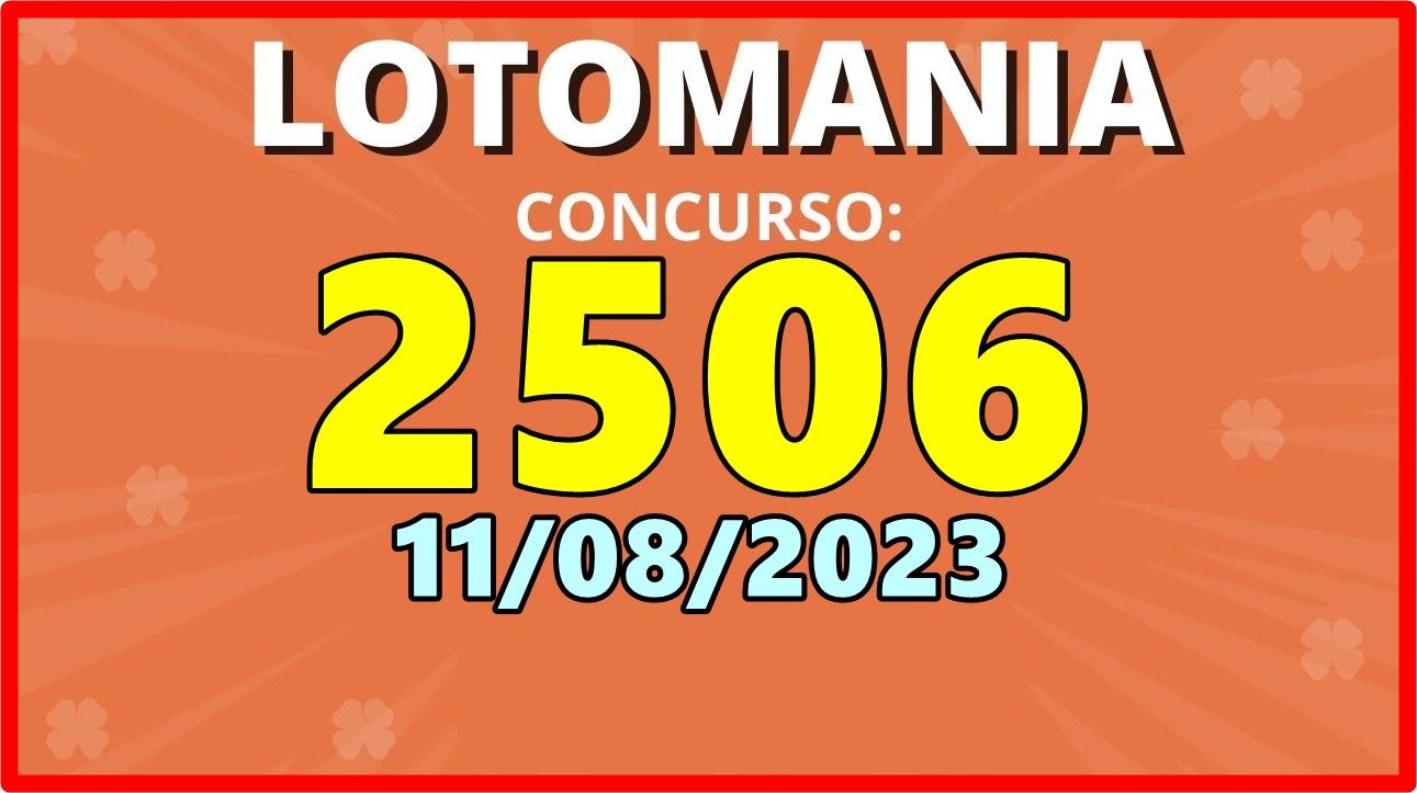 Resultado Lotomania Concurso 2506 hoje sexta